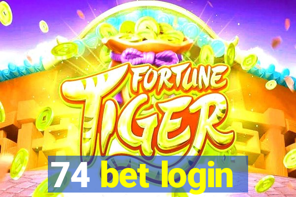 74 bet login